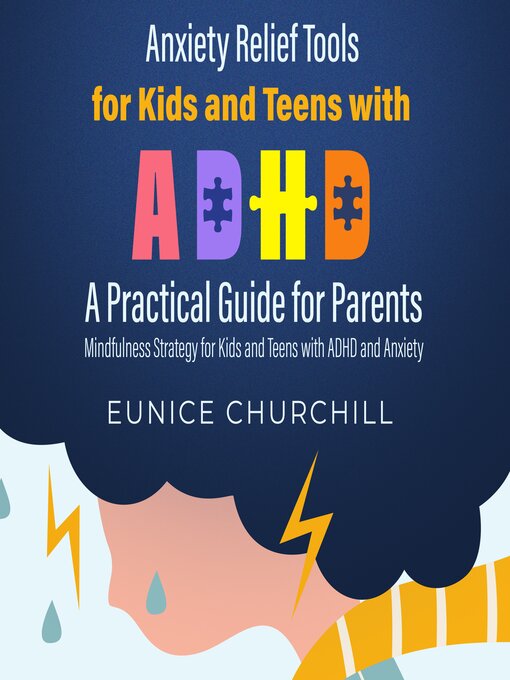 Title details for Anxiety Relief Tools for Kids and Teens with ADHD by Eunice Churchill - Available